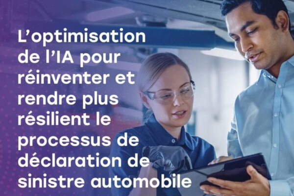 Optimiser l’IA pour favoriser la réinvention et la résilience des sinistres automobiles.