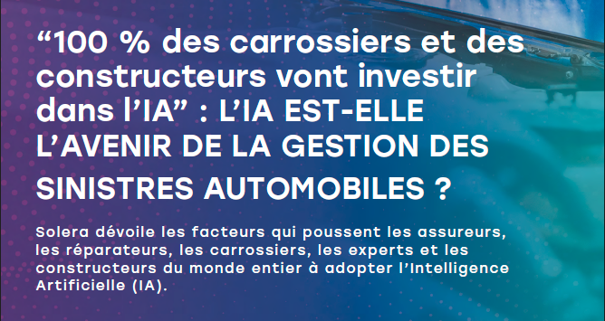 ”100 % des carrossiers et des constructeurs vont investir dans l’IA” : L’IA EST-ELLE L’AVENIR DE LA GESTION DES SINISTRES AUTOMOBILES ?